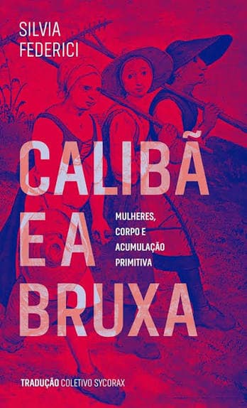 Capa do livro Calibã e a Bruxa